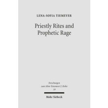 Priestly Rites and Prophetic Rage PostExilic Prophetic Critique of the
