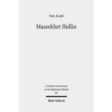 Massekhet Hullin Volume V3. Text Translation and Commentary by Tal Ila