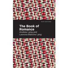 The Book of Romance by Andrew Lang Paperback Book