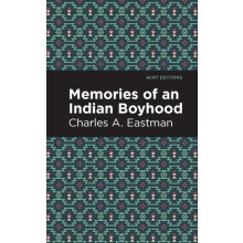 Memories of an Indian Boyhood by Charles A. Eastman Paperback Book