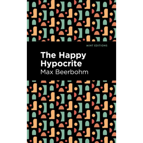The Happy Hypocrite by Max Beerbohm Paperback Book