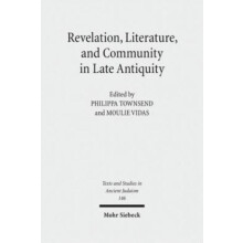 Revelation Literature and Community in Late Antiquity Hardcover Book