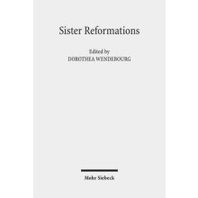 Sister Reformations Schwesterreformationen The Reformation in Germany