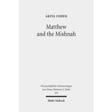Matthew and the Mishnah Redefining Identity and Ethos in the Shadow of