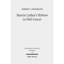 Martin Luthers Hebrew in MidCareer The Minor Prophets Translation by A