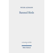 Banned Birds The Birds of Leviticus 11 and Deuteronomy 14 by Peter Alt
