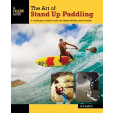 The Art of Stand Up Paddling by Ben Marcus Paperback Book