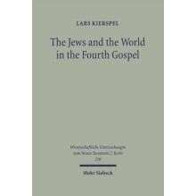 The Jews and the World in the Fourth Gospel Parallelism Function and C
