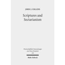 Scriptures and Sectarianism Essays on the Dead Sea Scrolls by John J C