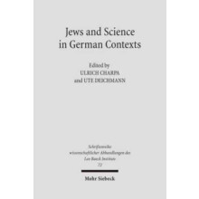 Jews and Sciences in German Contexts Case Studies from the 19th and 20