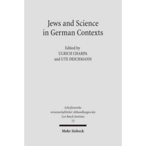 Jews and Sciences in German Contexts Case Studies from the 19th and 20