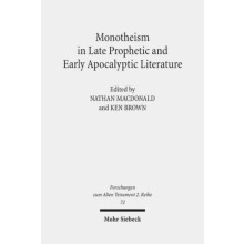Monotheism in Late Prophetic and Early Apocalyptic Literature Studies