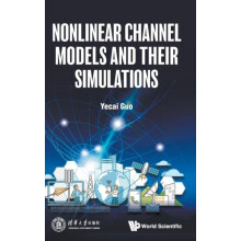 NONLINEAR CHANNEL MODELS AND THEIR SIMULATIONS by GUO YECAI Hardcover