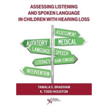Assessing Listening and Spoken Language in Children with Hearing Loss