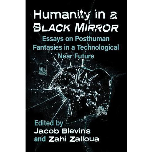 Humanity in a Black Mirror Paperback Book