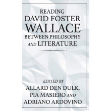 Reading David Foster Wallace between philosophy and literature Hardcov