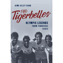 The Tigerbelles Olympic Legends from Tennessee State by Aime Alley Car