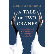 A Tale of Two Cranes Lessons Learned from 50 Years of the Endangered S