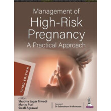 Management of HighRisk Pregnancy A Practical Approach by Shubha Sagar