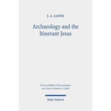 Archaeology and the Itinerant Jesus A Historical Enquiry into Jesus It