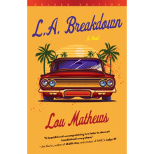 L.A. Breakdown Deluxe Edition A Novel by Lou Mathews Paperback Book