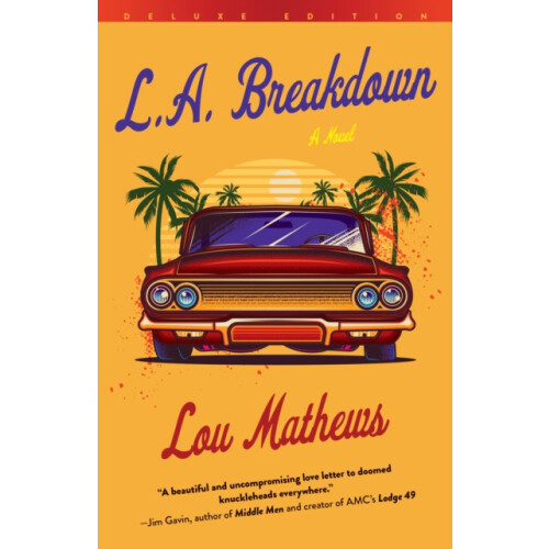 L.A. Breakdown Deluxe Edition A Novel by Lou Mathews Paperback Book