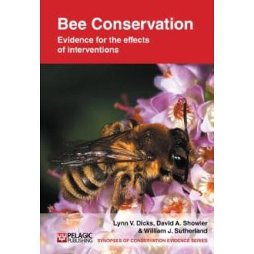 Bee Conservation Evidence for the effects of interventions by Lynn V.