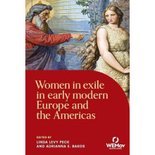 Women in exile in early modern Europe and the Americas Hardcover Book