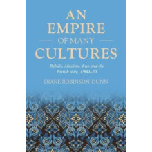 An empire of many cultures Bahs Muslims Jews and the British state 190