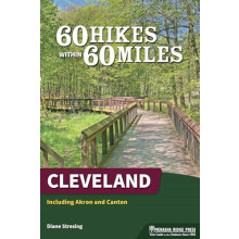60 Hikes Within 60 Miles Cleveland Including Akron and Canton by Diane