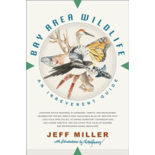 Bay Area Wildlife An Irreverent Guide by Jeff Miller Paperback Book