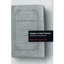 Poetics of the Pretext Reading Lautramont by RolandFranois Lack Hardco