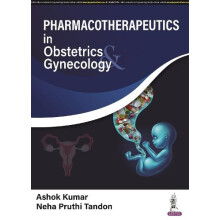 Pharmacotherapeutics in Obstetrics Gynecology by Ashok Kumar Hardcover
