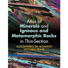 Atlas of Minerals and Igneous and Metamorphic Rocks in ThinSection by