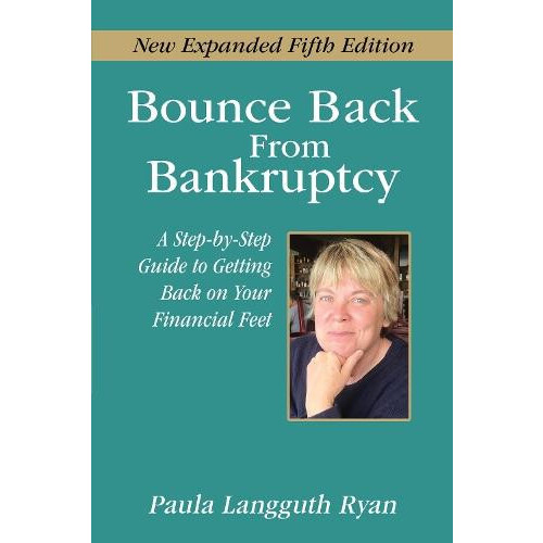Bounce Back From Bankruptcy 5th Edition by Paula Langguth Ryan Paperba