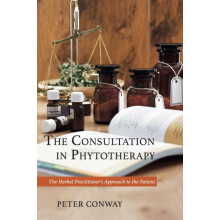 The Consultation in Phytotherapy The Herbal Practitioners Approach to