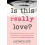 Is This Really Love by Leah Aguirre Paperback Book 1