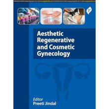 Aesthetic Regenerative and Cosmetic Gynecology by Preeti Jindal Hardco