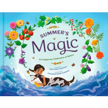 Summers Magic An Indigenous Celebration of Nature by Kaitlin B Curtice