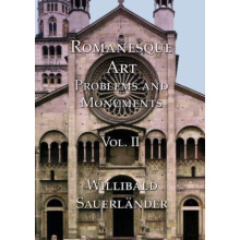 Romanesque Art Vol. II Problems and Monuments Vol. II by Willibald Sau