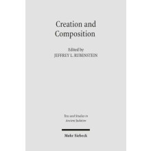 Creation and Composition The Contribution of the Bavli Redactors Stamm