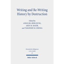 Writing and ReWriting History by Destruction Proceedings of the Annual
