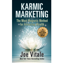 Karmic Marketing The Most Magnetic Method for Attracting Wealth with B