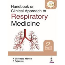 Handbook on Clinical Approach to Respiratory Medicine by K Surendra Me