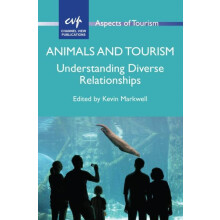 Animals and Tourism Understanding Diverse Relationships Hardcover Book