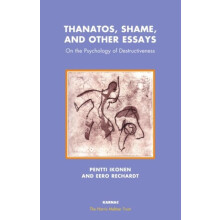 Thanatos Shame and Other Essays On the Psychology of Destructiveness b