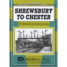 Shrewsbury to Chester by Keith Smith Hardcover Book