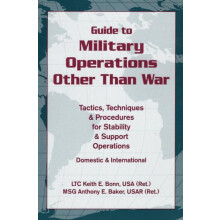 Guide to Military Operations Other Than War by Keith E. Bonn USA Paper