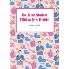Irish Student Midwifes Guide by Eleanor Ramsell Paperback Book