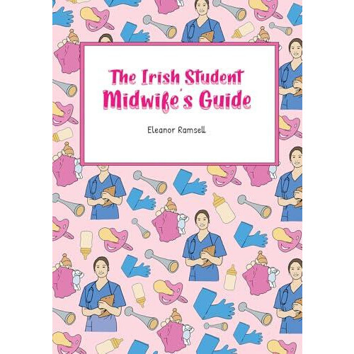 Irish Student Midwifes Guide by Eleanor Ramsell Paperback Book